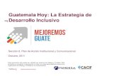 Guatemala Hoy: La Estrategia de Desarrollo Inclusivomejoremosguate.org/cms/content/files/biblioteca/... · propuestas para cada uno de los 3 pilares de la estrategia de desarrollo