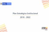 Plan Estratégico Institucional 2018 - 2022 Estratégico ANH 2018-2022_V2.pdf‣El profesionalismo de nuestro equipo, el alto nivel tecnológico y la eficiencia y agilidad en ... Fomentar