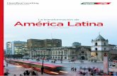 La transformación de América Latina - Puma Energy · — Infraestructura: El inmenso aporte que significa para el crecimiento de las economías emergentes, particularmente en cuanto