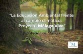 La Educación Ambiental frente al cambio climático: …...El Cambio climático es un reto social Acción- Comunidad •Programa 1 millón de árboles •Actuaciones de sensibilización