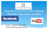 Incorporación del Poder Judicial de Chile a las redes socialesw1.cejamericas.org/Documentos/ponenciaspresentadas...educomunicación Potenciar la transparencia y accountability Incorporación