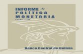 INFORME de POLÍTICA MONETARIAFrente a este contexto interno y externo, la política monetaria del Banco Central de Bolivia (BCB) estuvo orientada al control del exceso de liquidez