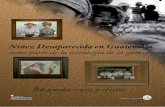 Niñez desaparecida en Guatemala como · de la burocracia estatal en un caso de niñez separada forzosamente de sus familias en la ciudad de Guatemala durante la guerra. ISBN: 978-9929-554-80-1