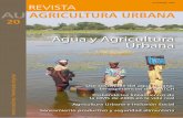 Agua y Agricultura UrbanaAgua para la agricultura urbana El vínculo con el agua es obvio, no sólo para la producción de alimentos sino también para el enverdecimiento de las ciudades