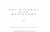 Del alcohol a la marihuana - UCA › coleccion-digital-IMB › wp-content › uploads › ...a que llegan estos autores es que la marihuana llparece ser un intoxicante relatívamente