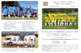 LIGA ESPAÑOLA DE FUTBOL DE... · Boletín Semanal Visite la página de Internet de la Liga: ... Liguilla de 3 partidos con Trofeo al ganador. Covadonga 1 Covadonga 2 Uxmal 1 ...