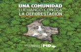 UNA COMUNIDAD · 2019-09-23 · 7 Esta publicación muestra el problema de la deforestación en la Amazonía colombiana, el proceso de posicionamiento de la PID Amazonía como creadora