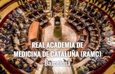 Bienvenidos a la Real Academia de Medicina de Cataluña (RAMC) › arxius › Espais › RAMC-ESP.pdf · Bienvenidos a la Real Academia de Medicina de Cataluña (RAMC) ... La historia