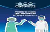 PROTOCOLO DE ATENCIÓN EN ORTODONCIA …...Protocolo de atención en ortodoncia durante la pandemia de SARS-COV-2 Esta es una publicación de la Sociedad Colombiana de Ortodoncia S.C.O.
