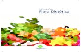 Monográfico Fibra Dietética · dietética: “la fibra dietética es la parte co-mestible de las plantas o hidratos de carbono análogos que son resistentes a la digestión y la