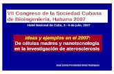 VII Congreso de la Sociedad Cubana de Bioingeniería ...cencomed.sld.cu/socbio2007/trabajos/pdf/... · Células madres-2007 1. THOMSON JA, et al. Embryonic stem cell lines derived