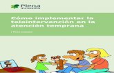 Cómo implementar la teleintervención en la atención ...cendocps.carm.es/documentacion/2020_Teleintervencion_AtencionT… · en la atención temprana Página 5 de 73 Presentación