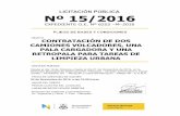 Caratula Licitacion P blica 15-2016.doc)€¦ · Condiciones y el sometimiento a todas sus disposiciones y a la normativa vigente en materia de contrataciones. 3.2.2. La oferta económica