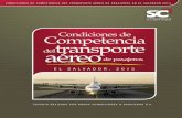 Condiciones de Competencia transporte aéreo...6 5 Una ruta es la suma de los vuelos realizados por una aerolínea entre dos destinos (por ejemplo, El Salvador-Miami, El Salvador –