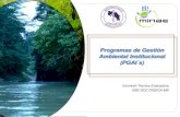 Programas de Gestión Ambiental Institucional (PGAI´s) · Programa de Gestión Ambiental Institucional (PGAI) Servir de instrumento para mejorar las condiciones ambientales en las
