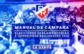 MANUAL DE CAMPAÑA€¦ · Las redes sociales más útiles para los candidatos son facebook y twitter, además de la plataforma youtube e instagram, en los cuales se pueden publicar