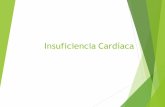 RAQUEL HERNÁNDEZ GÓMEZ F.E.A. URGENCIAS HIC · 2019-10-14 · Insuficiencia Cardíaca La Insuficiencia cardíaca es la incapacidad del corazón de bombear sangre en los volúmenes