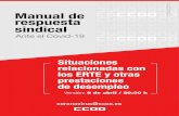 Ante el Covid-19 · 2020-04-09 · 2 0 2 Manual de 0 respuesta sindical Ante el Covid-19 Situaciones relacionadas con los ERTE y otras prestaciones de desempleo coronavirus@ccoo.es