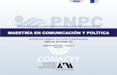 DATOS GENERALES MAESTRÍA EN COMUNICACIÓN Y POLÍTICA · 2011-03-10 · padrÓn nacional de posgrados de calidad resultados de la encuesta aplicada a egresados de la pnpc datos generales