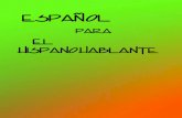 Español para el Hispanohablante - SEDL ArchiveMost of the information included in Español para el hispanohablante can be found online at the Languages Other Than English Center for