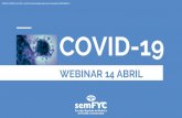 COVID-19 | SARS-CoV-2 | GdT semFYC en Enfermedades ... › ...COVID-19 | SARS-CoV-2 | GdT—semFYC en Enfermedades Infecciosas | Actualizado: 2020/ABRIL/14 Informe nº 21. Situación