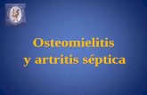 Osteomielitis y artritis sépticapediatrasyucatan.org.mx/admin/uploads/page_menu_pages/osteome… · •Según el tiempo de evolución: – Aguda: Menos de 2 semanas – Subaguda: