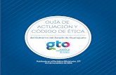 Publicada en el Periódico Oficial núm. 177 el 4 de ...cultura.guanajuato.gob.mx/wp-content/uploads/2017/06/GUIACTUAC… · Guía de Actuación y Código de Ética del Gobierno del