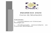 INGRESO 2020 · INGRESO 2020 Curso de Nivelación Carreras: Licenciatura en Ciencias Biológicas Profesorado Universitario en Ciencias Biológicas