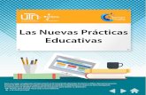 Las Nuevas Prácticas Educativasftp.campusvirtual.utn.ac.cr/e-learning/Las nuevas prácticas educativas.pdfretos de las nuevas prácticas educativas en los ambientes de aprendizaje