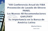 Presentación de PowerPoint · “XIII Conferencia Anual de FIBA Prevención de Lavado de Dinero PANEL Las Nuevas 40 Recomendaciones GAFI/FATF ... Mayor acceso a la información financiera,