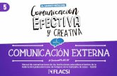 volumen 5: comunicación externa · volumen 5: comunicación externa “El Camino Hacia una Comunicación Efectiva y Creativa” es un Manual de comunicaciones de las instituciones