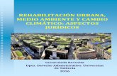 REHABILITACIÓN URBANA, MEDIO AMBIENTE Y CAMBIO …€¦ · Legislación ambiental Directivas de evaluación ambiental (proyectos y estratégica) • Directiva 2010/75, de emisiones
