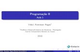 Programação II - Aula 1 · 2018-06-03 · Aula 1 Vidal. Ronnison Reges1 1An alise e Desenvolvimento de Sistemas - Parangaba Centro Universit ario Est acio do Cear a 2018 Vidal.