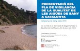 PRESENTACIÓ DEL PLA DE VIGILÀNCIA DE LA …aca-web.gencat.cat/.../ca/platges/20150702_Presentacio.pdf2015/07/02  · 2 Comissió de seguiment de la Qualitat de les platges, 11 de