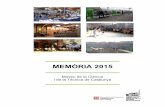 Memòria mNACTEC 2015 - Museu de la Ciència i de la ... · industrialització, una amb la tasca de la Mancomunitat de Catalunya en els àmbits de la ciència i de la tècnica i dues