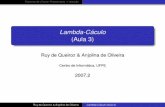 Lambda-Cáculo (Aula 3) - UFPEcin.ufpe.br › ~ruy › lambda › aula3.pdf · Teorema de Church–Rosser para β-reduc¸˜ao Lambda-Calculo´ Church–Rosser Deﬁnic¸ao (Residuais)˜