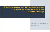 PLAN PARA LA MEJORA DEL EMPLEO EN ARAGÓN 2016-2019 · PLAN OPERATIVO 2016-2019 PRINCIPALES MEDIDAS DEL PLAN DE EMPLEO 23 4.0. SISTEMA DE DETECCIÓN DE NECESIDADES 23 4.1. INTERMEDIACIÓN
