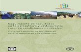 Seguimento de los resultados en la agricultura y el …Seguimiento de resultados en la agricultura y el desarrollo rural en condiciones no ideales Libro de Consulta de indicadores