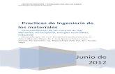 Practicas de Ingeniria de los materialescitecuvp.tij.uabc.mx/.../2020/04/Manual-de-practicas.pdf · 2020-04-28 · La estructura de los materiales tiene una influencia profunda en