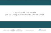 CEAV 2016 - gob.mx€¦ · Coordinación General de Delegaciones Capacitación impartida por las delegaciones Delegación Chiapas 2016 Hombres Mujeres Menores Sin determinar Total