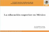 La educación superior en México - Gob · 2019-05-02 · EDUCACION SUPERIOR-EMPRESA. Nuevos instrumentos. Excelencia •Premiar el mérito y el esfuerzo académico •Mejorar las