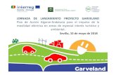 JORNADA DE LANZAMIENTO PROYECTO GARVELAND Plan de …garvelandproject.eu/wp-content/uploads/2018/05/GarvelandPresenta… · Se elaboraran los siguientes documentos de trabajo y material