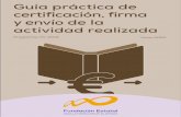 Guía práctica de certificación, firma y envío de la ... · Pág. 2 - Guía de certificación, firma y envío de la actividad realizada – Programas TIC 2018 I. Introducción
