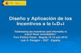Diseño de los Incentivos a la I+D+i · Mayor uso de incentivos fiscales vs. ayudas directas 20 de 34 países de la OCDE proporcionan ... Investigación básica y aplicada Desarrollo