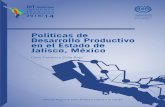 Politicas de Desarrollo Productivo en el Estado de Jalisco ...ADVERTENCIA El uso del lenguaje que no discrimine, ni marque dife - rencias entre hombres y mujeres es una de las preo-cupaciones