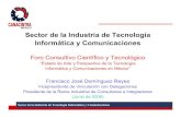 Presentación del Sector de Tecnología Informática y ...€¦ · Sector de la Industria de Tecnología Informática y Comunicaciones Objetivos • Nuestro principal objetivo es