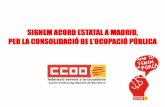 SIGNEM ACORD ESTATAL A MADRID, PER LA CONSOLIDACIÓ DE … · PRESSUPOSTOS GENERALS DE L’ESTAT2017 I 2018-CCOO SIGNA ACORD ESTATAL A MADRID, PER LA CONSOLIDACIÓ DEL’OUPAIÓ PÚBLICA: