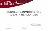 ESCUELA E INMIGRACIÓN: IDEAS Y REALIDADES › ... › debats-carabana-escuela-e-inmigracion.pdf · 2012-10-11 · P. ¿Se debe el efecto de la concentración de inmigrantes sobre