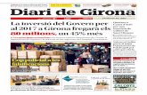 TEL A/E ADREÇA PASSEIG GENERAL MENDOZA, 2 . 17002. … · La inversió del Govern per al 2017 a Girona fregarà els 80 milions, un 45% més Dimecres 1,20 € 30 DE NOVEMBRE DE 2016