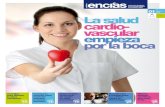 2011 La salud cardio- vascular empieza por la boca · del Corazón del Hospital Universitario Virgen de la Victoria, Málaga. Los pacientes con algún tipo de enfermedad en las encías